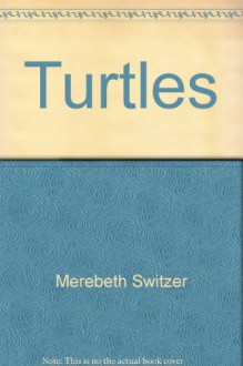 Turtles - Merebeth Switzer