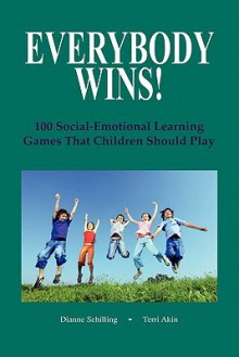 Everybody Wins! - Dianne Schilling, Terry Akin