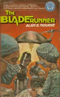 The Bladerunner - Alan E. Nourse