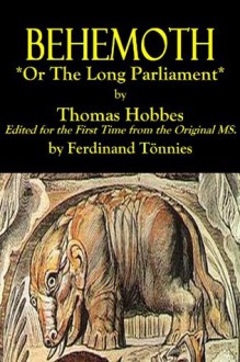 BEHEMOTH or The Long Parliament - Thomas Hobbes, Ferdinand Tönnies