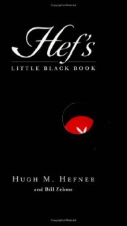 Hef's Little Black Book - Hugh Hefner, Bill Zehme