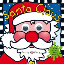 Funny Faces Santa Claus - Roger Priddy