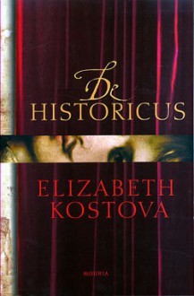 De Historicus - Elizabeth Kostova, Titia Ram