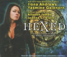 Hexed - Ilona Andrews, Jeanne C. Stein, Yasmine Galenorn, Allyson James