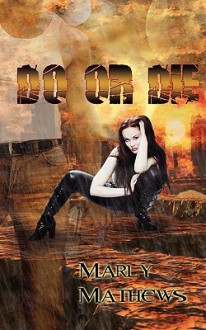 Do or Die - Marly Mathews