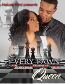 Every Pawn is a Potential Queen - Neicey Ford