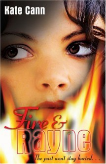 Fire and Rayne - Kate Cann