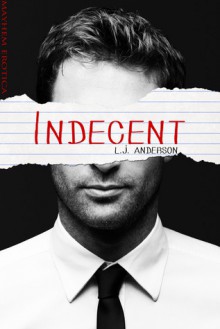 Indecent - L.J. Anderson
