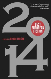 Best European Fiction 2014 - Drago Jančar