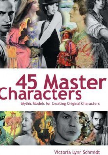 45 Master Characters - Victoria Lynn Schmidt