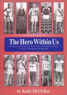 The Hero Within Us - Keith McClellan