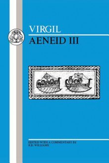 Virgil: Aeneid Iii (Bristol Latin Texts Series) (Bristol Latin Texts Series) - R. Deryck Williams