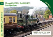 The Llangollen Railway Recollections - Paul Wright