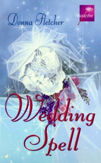 Wedding Spell - Donna Fletcher