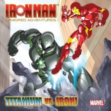 Titanium Vs. Iron! (Marvel: Iron Man) - Frank Berrios, Michael Borkowski