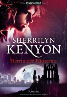 Herrin Der Finsternis (Dark-Hunter, #6; Were-Hunter, #3) - Sherrilyn Kenyon, Eva Malsch