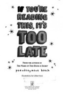 If you're reading this, it's too late - Pseudonymous Bosch
