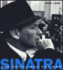 Sinatra:: The Artist and the Man (print) - John Lahr