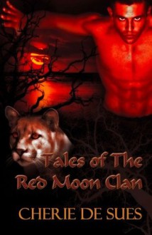 Tales of the Red Moon Clan - Chérie De Sues