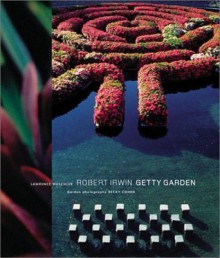 Robert Irwin Getty Garden - Lawrence Weschler