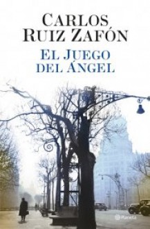 El Juego del Ángel (El cementerio de los libros olvidados #2) - Carlos Ruiz Zafón