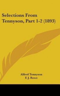 Selections from Tennyson, Part 1-2 (1893) - Alfred Tennyson