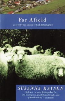 Far Afield (Vintage Contemporaries) - Susanna Kaysen