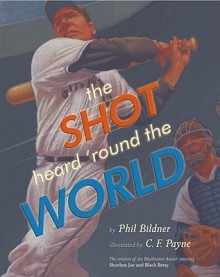 The Shot Heard 'Round the World - Phil Bildner