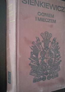 Ogniem i mieczem. T. 1 - Henryk Sienkiewicz