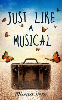 Just Like a Musical - Milena Veen