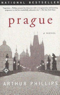 Prague: A Novel - Arthur Phillips