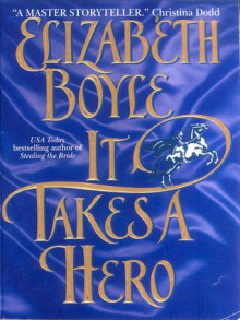 It Takes a Hero - Elizabeth Boyle