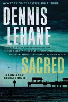 Sacred (Kenzie & Gennaro #3) - Dennis Lehane