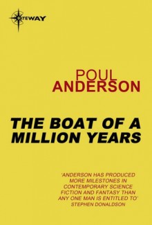 The Boat of a Million Years - Poul Anderson