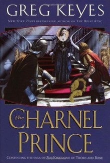 The Charnel Prince - Greg Keyes