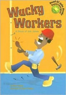 Wacky Workers: A Book of Job Jokes - Mark Ziegler, Ryan Haugen