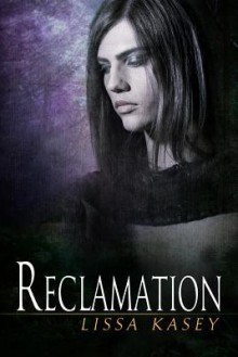 Reclamation (Dominion, #2) - Lissa Kasey