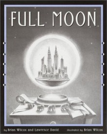 Full Moon - Brian Wilcox, Lawrence David