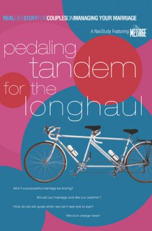 Pedaling Tandem for the Long Haul: On Managing Your Marriage - The Navigators, The Navigators, William W. Klein