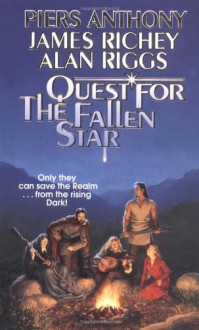 The Quest for the Fallen Star - Piers Anthony;James Richey;Alan Riggs