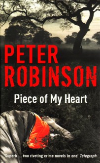 Piece Of My Heart (Inspector Banks, #16) - Peter Robinson