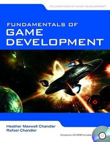 Fundamentals Of Game Development - Heather Chandler, Rafael Chandler