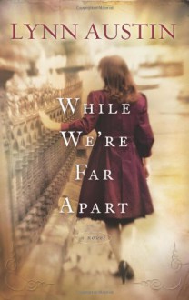 While We're Far Apart (Audio) - Lynn Austin, Suzanne Toren