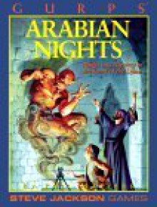 GURPS Arabian Nights: Magic and Mystery in the Land of the Djinn - Phil Masters