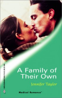 A Family of Their Own - Jennifer Taylor