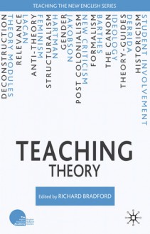 Teaching Theory - Richard Bradford