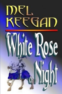 White Rose of Night - Mel Keegan