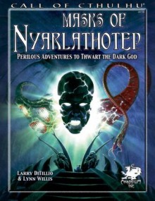 Masks of Nyarlathotep: Perilous Adventures to Thwart the Dark God (Call of Cthulhu roleplaying) - Larry DiTillio