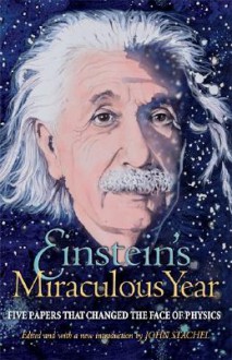 Einstein's Miraculous Year - Albert Einstein, John J. Stachel, Roger Penrose