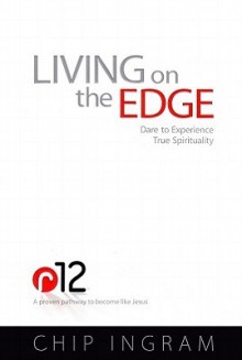 True Spirituality General Edition: Becoming a Romans 12 Christian - Chip Ingram